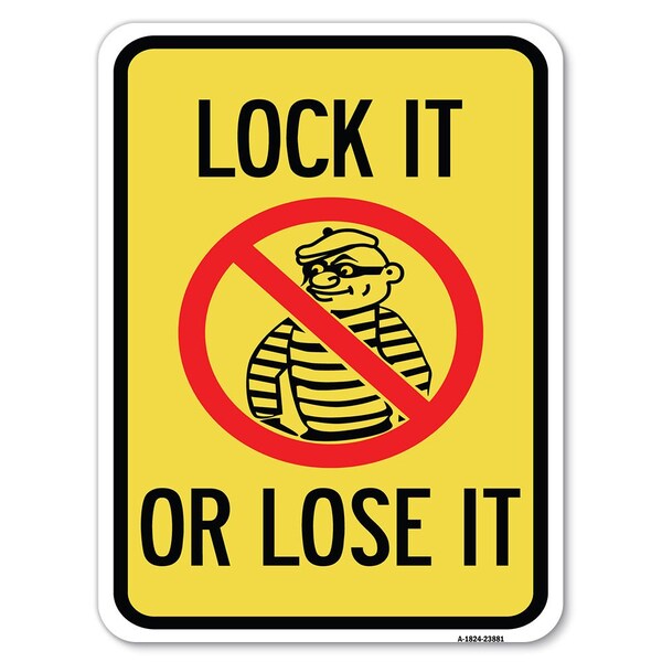 Signmission Lock It or Lose It W/ Graphic Heavy-Gauge Aluminum Rust Proof Parking Sign, 18" x 24", A-1824-23881 A-1824-23881 - main